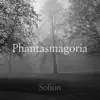 Solion - Phantasmagoria - Single